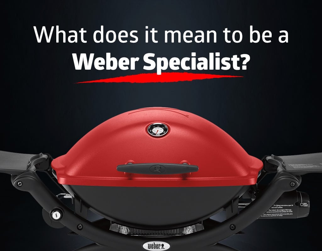 Weber Specialist and What it Means?